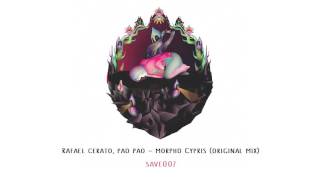 Rafael Cerato,Pao Pao - Morpho Cypris Original Mix Save Us