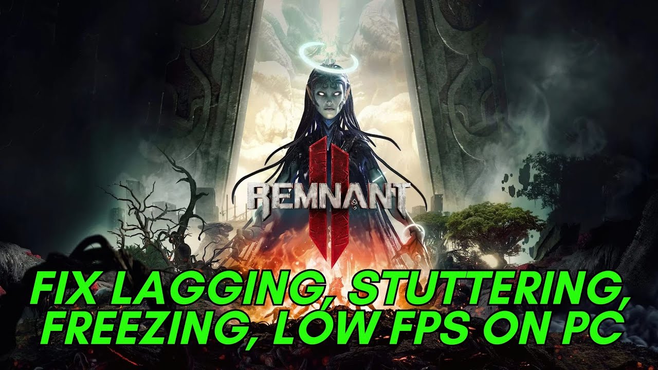 How To Fix REMNANT II Lagging & Stuttering Issue On PC | Fix Low FPS ...
