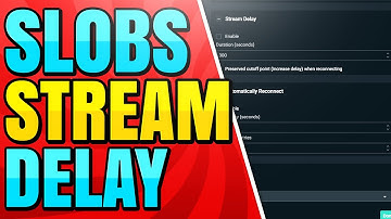 How to Add Stream Delay with Streamlabs OBS