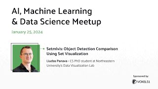 Computer Vision Meetup: Setmlvis - Object Detection Comparison Using Set Visualization