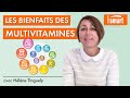 Pourquoi prendre un complment multivitamin et comment bien le choisir 