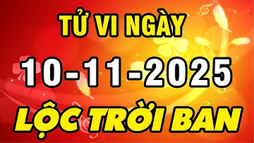 Tu Vi Hang Ngay 10-11-2025 Tiền Về Xóa Sạch Nợ Con Giáp May Mắn TRÚNG LỘC TRỜI BAN Giàu Có Nứt Vách