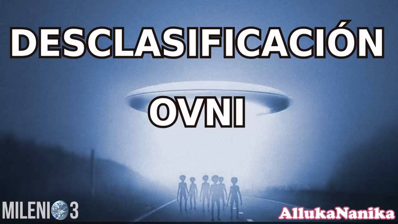 Milenio 3 - Desclasficación OVNI