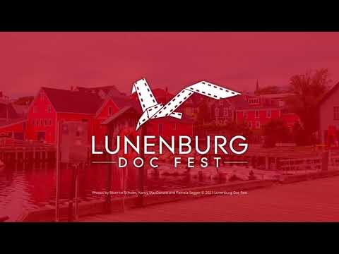 8th Annual Lunenburg Doc Fest Highlight Reel