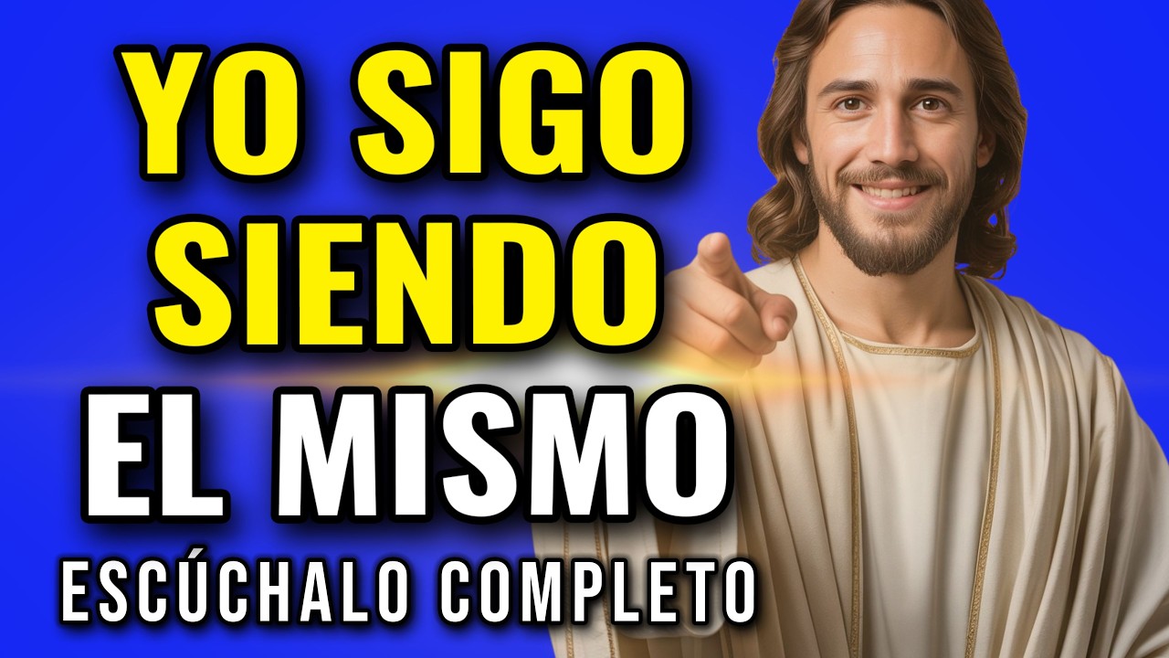 DIOS TE DICE, YO SIGO SIENDO EL MISMO, NO ROMPO MIS COMPROMISOS ❤️ | Dios Es Bueno