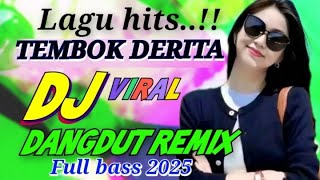 Dj Dangdut Remix Tembok Derita  Bass 2025  Dj Remix Viral Dangdut Koplo Terbaru  Bass