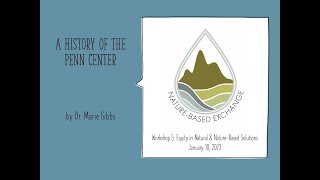 Nature-Based Exchange Equity Workshop: History of Penn Center