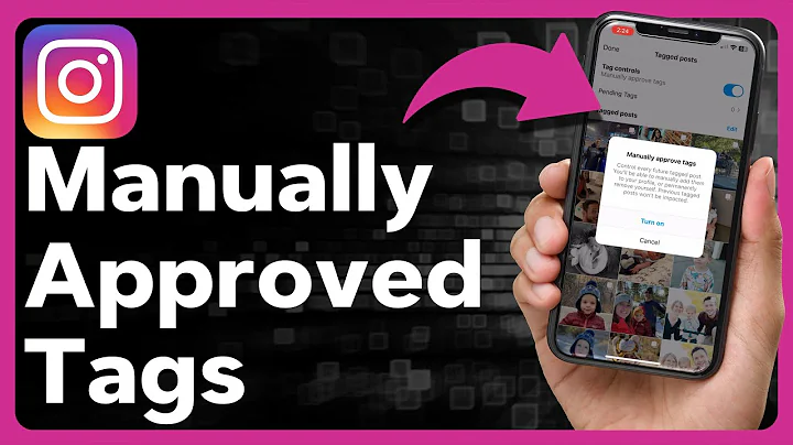 How To Turn On Manually Approved Tags On Instagram