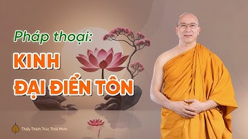 Pháp thoại: Kinh Đại Điển Tôn | Thầy Thích Trúc Thái Minh