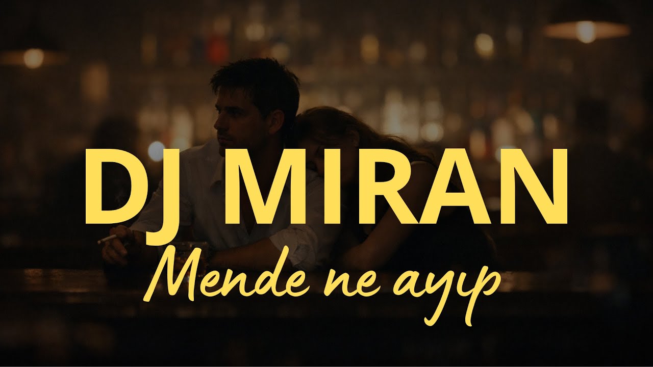 Dj Miran - Mende ne ayip (AI REMAKE)