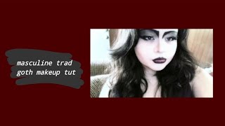 masculine trad goth makeup tut