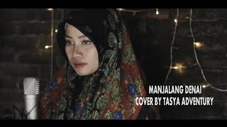 TASYA ADVENTURY | RATU SIKUMBANG - MANJALANG DENAI COVER