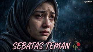 Sebatas Teman - Lagu Galau Terbaru 2026