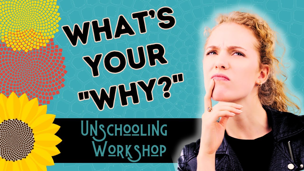Whats Your WHY Workshop - Perfect for parents new to homeschooling or ...