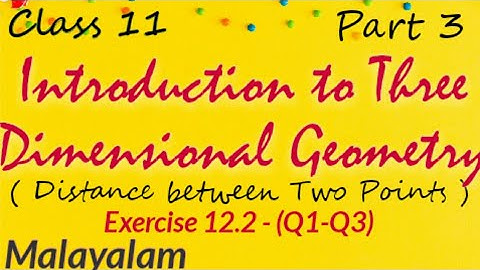 Plus One Maths |Introduction to Three Dimensional Geometry|Exercise 12.2 (Q1-Q3)|Malayalam