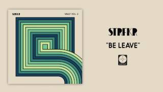 Video thumbnail of "STRFKR - Be Leave [OFFICIAL AUDIO]"