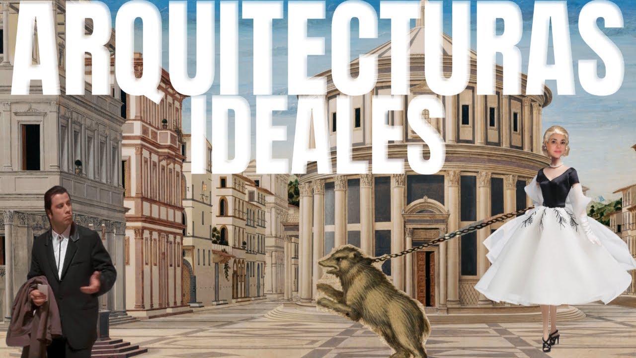 Las extrañas Arquitecturas Ideales del Renacimiento.