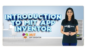 Introduction to MIT APP INVENTOR  | for STUDENTS of Grade 8 to 12