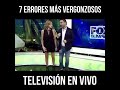 7 momentos vergonzosos en televisión en vivo