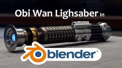 Blender 2.8 - Obi-Wan Lightsaber