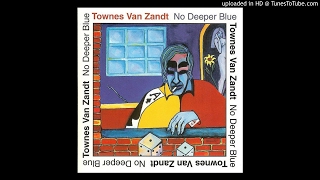 Townes Van Zandt - Niles River Blues