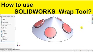 How to use Solidworks wrap tool?