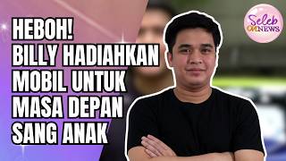 BILLY SYAHPUTRA CRITICIZED BY NETIZENS FOR GIFTING A CAR FOR HIS CHILD'S BIRTHDAY! - SELEB ON NEWS
