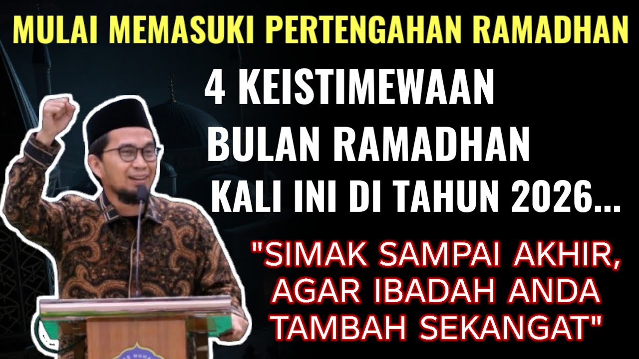 4 KEISTIMEWAAN RAMADHAN YANG SANGAT PENTING UNTUK DIKETAHUI UMAT ISLAM || USTADZ ADI HIDAYAT