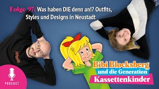 Bibi Blocksberg - Podcast Nr.97: Was haben DIE denn an!? Outfits, Styles und Designs in Neustadt