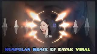 Kumpulan Lagu DJ Remix Dayak viral