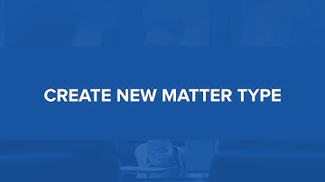 LegalTrek Tutorials: Matter Types