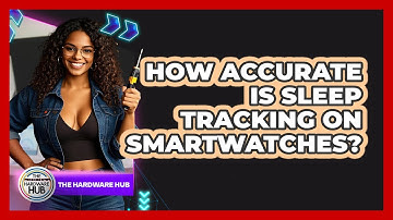 How Accurate Is Sleep Tracking On Smartwatches? - The Hardware Hub