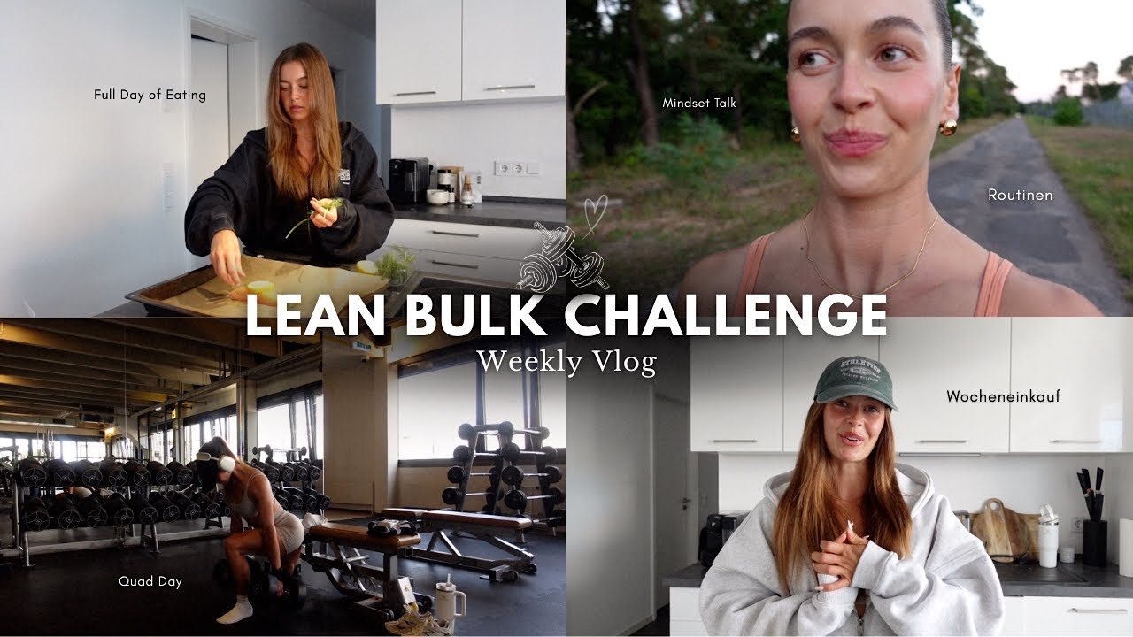 LEAN BULK CHALLENGE🏋🏽‍♀️🥦✨| Full Day Of Eating, Wocheneinkauf, Quad Day & Routinen I VLOG 1