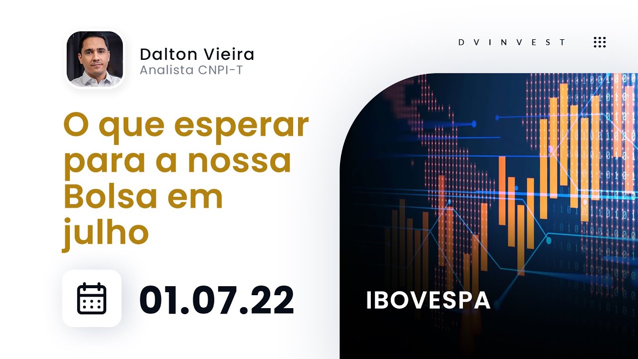 ibovespa-o-que-esperar-para-a-nossa-bolsa-em-julho22-analise-especial