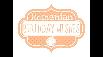 Romanian in Use - Birthday Wishes