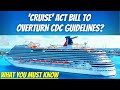 CRUISE Act Bill Introduced To Overturn CDC Guidelines