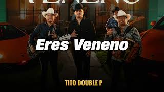Eres Veneno - Edgardo Nuñez, Los Dos De Tamaulipas (LETRA/LYRICS)