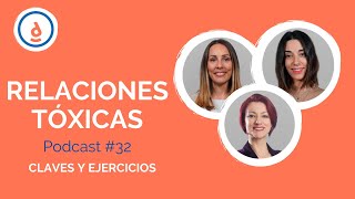 Relaciones Tóxicas: Podcast #32  Practica la Psicología Positiva