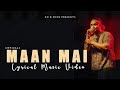 Maan mai  markus das  official lyrical  kd  sons production 