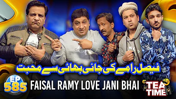 Faisal Ramy Love Jani Bhai | Faisal Ke Jani Bhai Sy Muhabbat | Tea Time 585