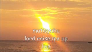 matisyahu lord raise me up