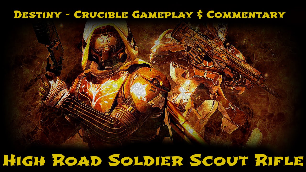 Destiny - High Road Soldier Scout Rifle: Crucible Gameplay and Commentary