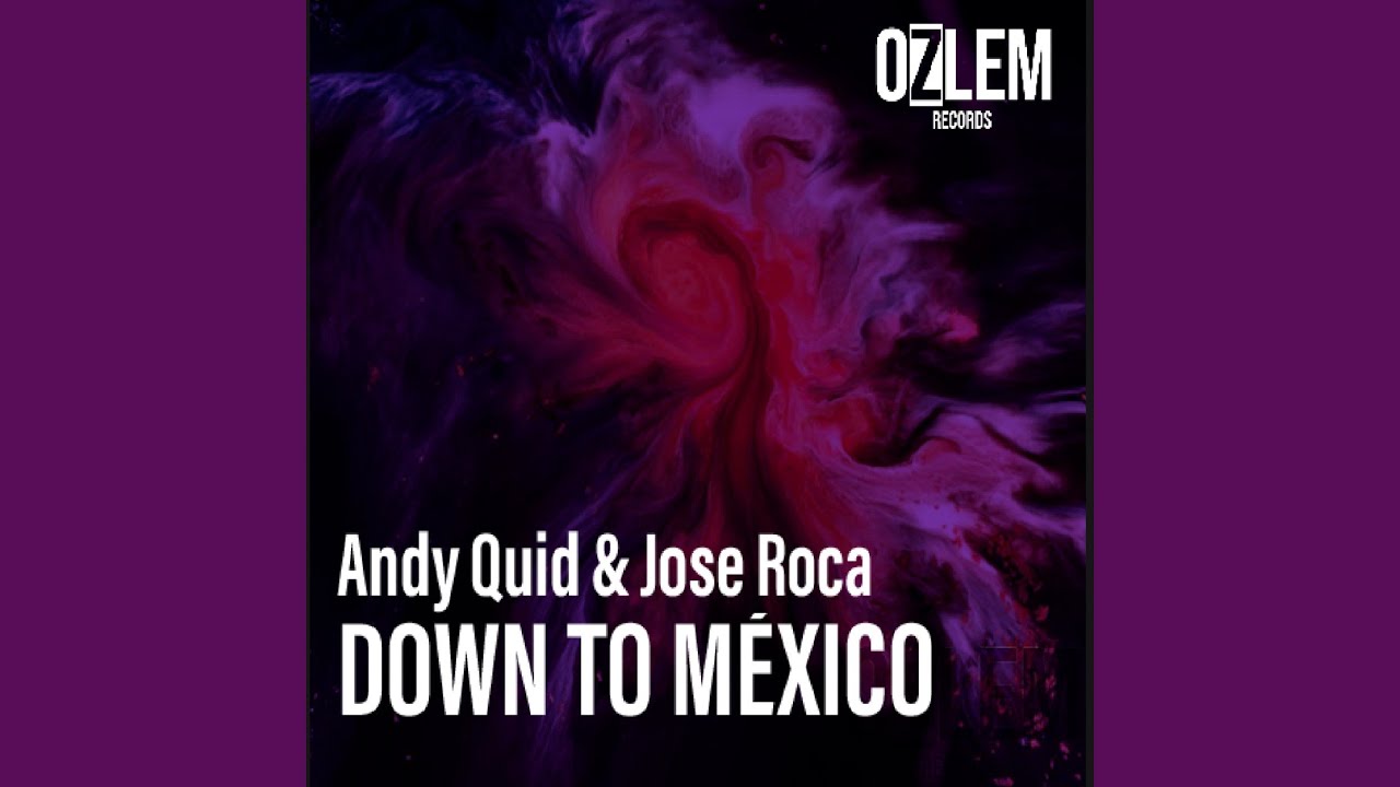 Watch Down to Mexico (Original Mix) on YouTube Watch Down to Mexico (Original Mix) on YouTube