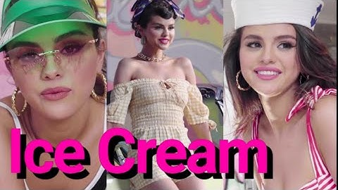 ICE CREAM | BEHIND THE SCENES SELENA GOMEZ AND BLACKPINK