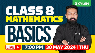 Class 8 Mathematics - Basics | Xylem Class 8