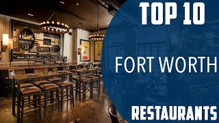 Top 10 Best Restaurants to Visit in Fort Worth, Texas | USA - English