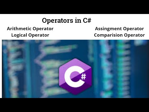 5 Operator in C# | Arithmetic Operator | Logical Operator | Assignment Operator | Comparisons