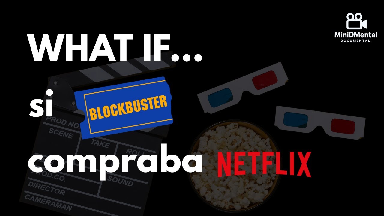 que HUBIERA PASADO si BLOCKBUSTER compraba NETFLIX