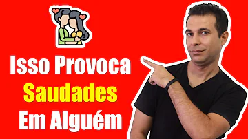 Como fazer para provar que está com saudades de uma pessoa?