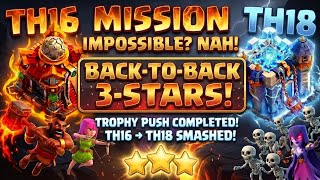 BACK-TO-BACK 3-STARS on TH18! 😱 TH16 vs TH18 TROPHY PUSH IS REAL! 🔥 Clash of Clans